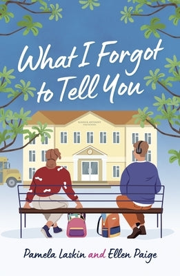 What I Forgot to Tell You by Laskin, Pamela L.