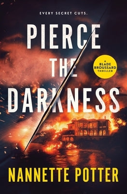 Pierce the Darkness by Potter, Nannette