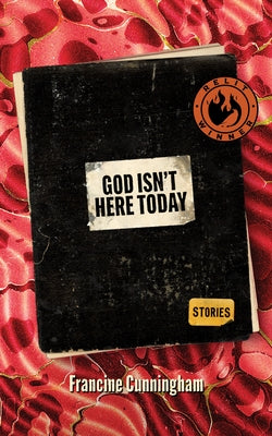 God Isn't Here Today by Cunningham, Francine