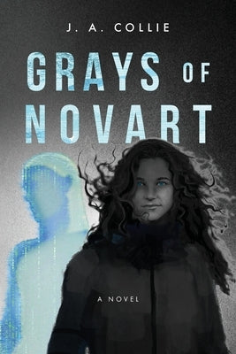 Grays of Novart by Collie, J. A.