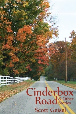 Cinderbox Road: & Other Stories by Geisel, Pam