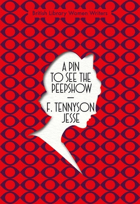 A Pin to See the Peepshow by Jesse, F. Tennyson