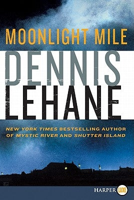 Moonlight Mile by Lehane, Dennis