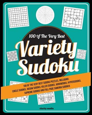 Variety Sudoku: 100 of the very best sudoku variants by Media, Clarity