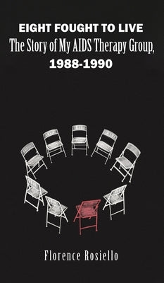 Eight Fought to Live by Rosiello, Florence