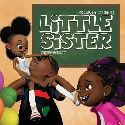 Little Sister: lil' Sister by Goshay, Tyrus