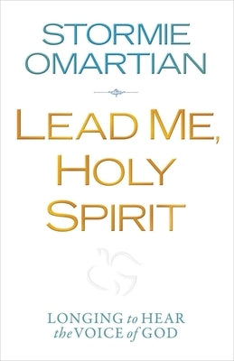 Lead Me, Holy Spirit by Omartian, Stormie