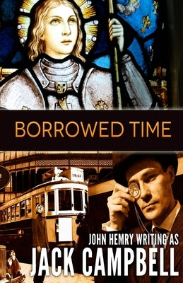 Borrowed Time by Campbell, Jack