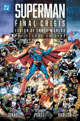Superman - Final Crisis: Legion of Three Worlds: The Deluxe Edition by Johns, Geoff