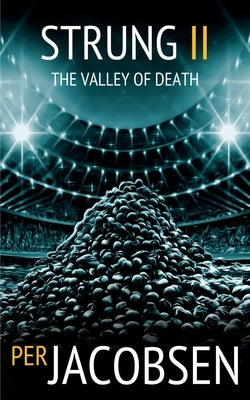 Strung II: The Valley of Death by Jacobsen, Per