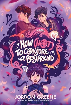 How (Not) to Conjure a Boyfriend by Greene, Jordon