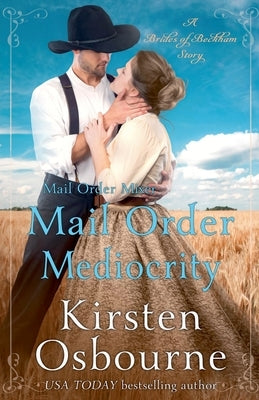 Mail Order Mediocrity by Osbourne, Kirsten