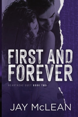 First and Forever: Heartache Duet Book Two by Harden, Tricia