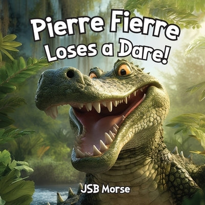 Pierre Fierre Loses a Dare! by Morse, Jsb