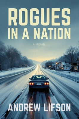 Rogues in a Nation by Lifson, Andrew