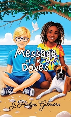 Message of the Doves by Gilmore, J. Hodges