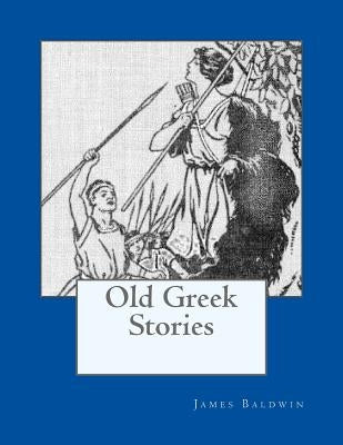 Old Greek Stories by Baldwin, James