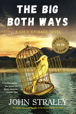 The Big Both Ways by Straley, John