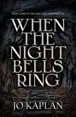 When the Night Bells Ring by Kaplan, Jo