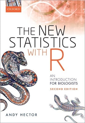 The New Statistics with R: An Introduction for Biologists by Hector, Andy