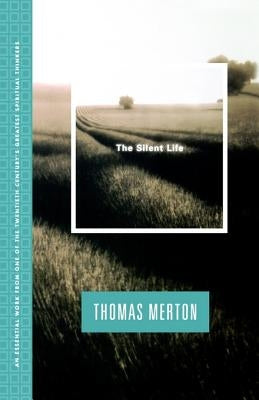 Silent Life by Merton, Thomas