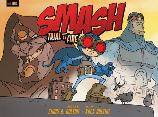 Smash: Trial by Fire by Bolton, Chris A.