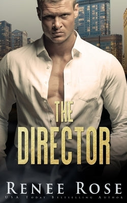 The Director by Rose, Renee