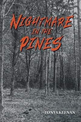 Nightmare in the Pines by Keenan, Tonya