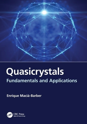 Quasicrystals: Fundamentals and Applications by Maci&#195;&#161;-Barber, Enrique