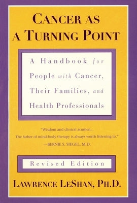 Cancer As a Turning Point: A Handbook for People with Cancer, Their Families, and Health Professionals - Revised Edition by Leshan, Lawrence