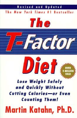 The T-Factor Diet by Katahn, Martin