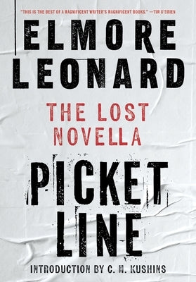 Picket Line: The Lost Novella by Leonard, Elmore