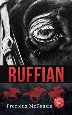 Ruffian: The Greatest Thoroughbred Filly by McKenzie, Precious