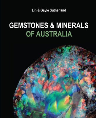 Gemstones & Minerals of Australia by Sutherland, Lin