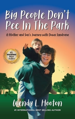 Big People Don't Pee in the Park by Hooton, Wendy L.