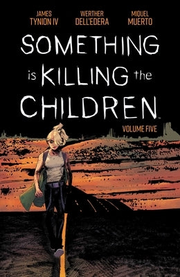 Something Is Killing the Children Vol. 5 by Tynion IV, James
