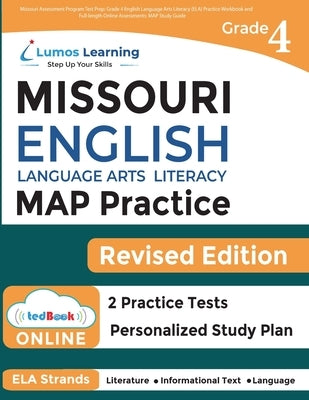 Missouri Assessment Program Test Prep: Grade 4 English Language Arts Literacy (ELA) Practice Workbook and Full-length Online Assessments: MAP Study Gu by Learning, Lumos