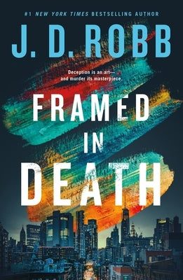 Framed in Death by Robb, J. D.