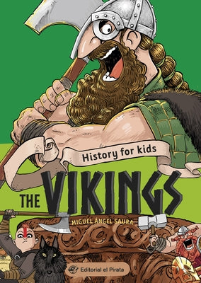 History for Kids - The Vikings: Volume 2 by Saura, Miguel &#195;&#129;ngel