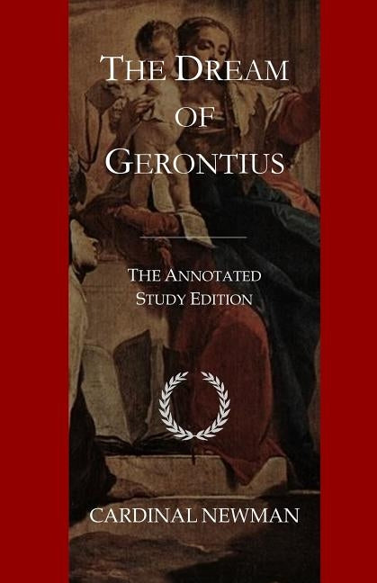 The Dream of Gerontius: The Annotated Study Edition by Publishing, Cby