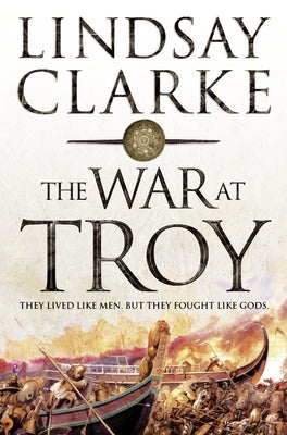 The War at Troy by Clarke, Lindsay