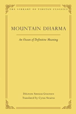 Mountain Dharma: An Ocean of Definitive Meaning by Dolpopa Sherab Gyaltsen
