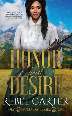 Honor and Desire: Friends to Lovers Romance by Carter, Rebel