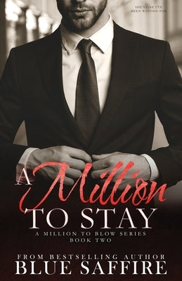 A Million to Stay: A Million to Blow Series Book 2 by Editor, My Brother's