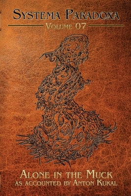 Alone in the Muck: A Tale of the Sewer Blob by Kukal, Anton