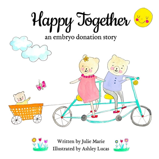 Happy Together, an embryo donation story by Lucas, Ashley