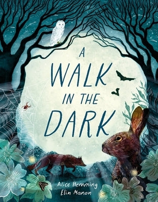 A Walk in the Dark by Hemming, Alice