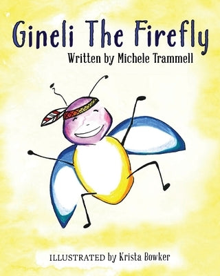 Gineli The Firefly by Trammell, Michele