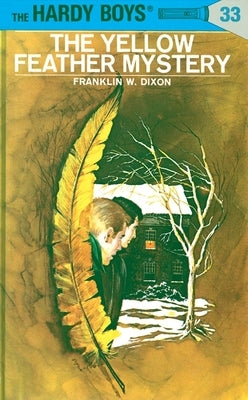 The Yellow Feather Mystery by Dixon, Franklin W.