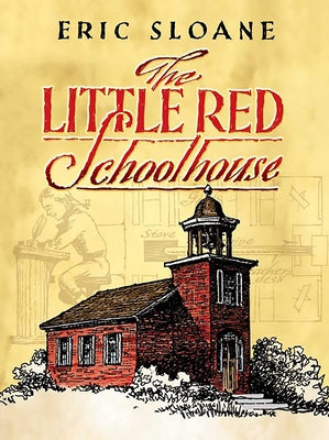 The Little Red Schoolhouse by Sloane, Eric